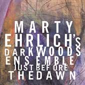 Picture of Marty Ehrlich Dark Woods Ens: Just Before the Dawn - Marty Ehrlich Dark Woods Ens: Just Before the Dawn