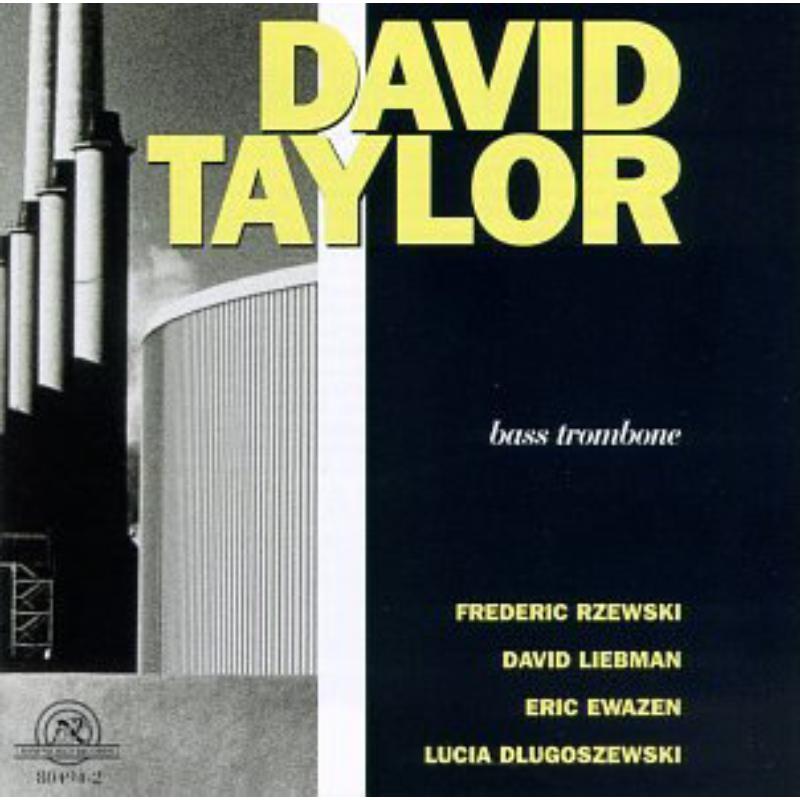 Picture of David Taylor plays Dlugoszewski, Liebman,  Rzewski - David Taylor plays Dlugoszewski, Liebman,  Rzewski