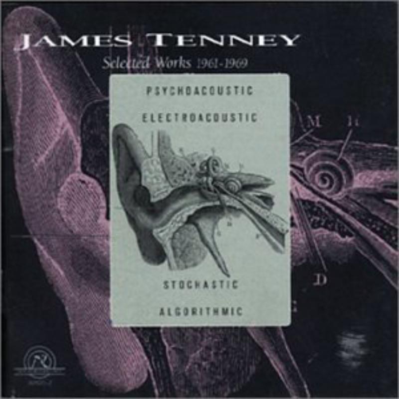 Picture of Tenney: Selected Works 1961-1969 - Tenney: Selected Works 1961-1969