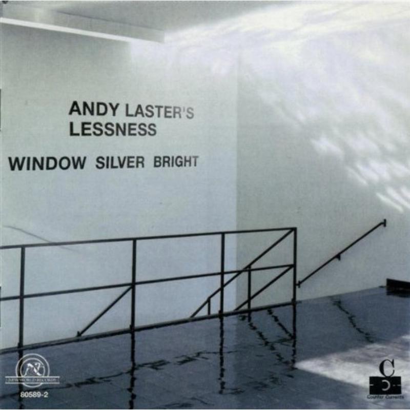 Picture of Andy Laster's Lessness: Window Silver Bright - Andy Laster's Lessness: Window Silver Bright
