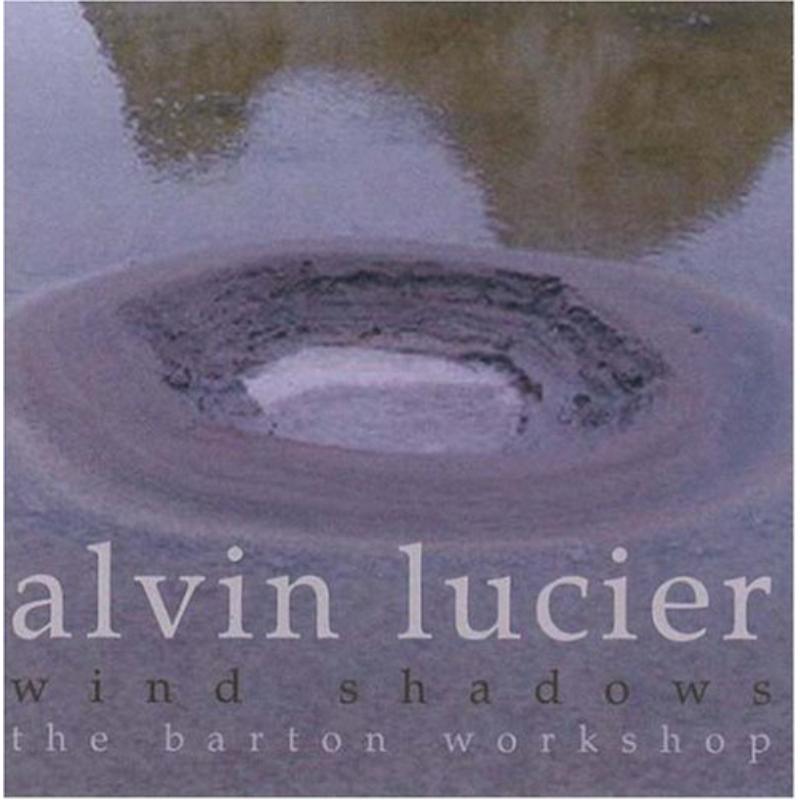 Picture of Lucier: Wind Shadows - Lucier: Wind Shadows