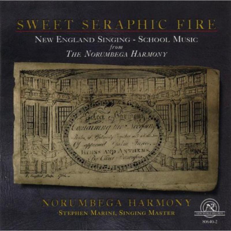 Picture of Sweet Seraphic Fire, New England Singing School - Sweet Seraphic Fire, New England Singing School