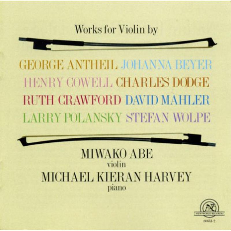 Picture of Antheil, Crawford, Dodge, Mahler: Works for Violin - Antheil, Crawford, Dodge, Mahler: Works for Violin