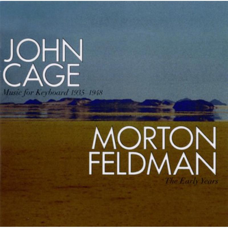 Picture of Cage: Music for Keyboard, Feldman: The Early Years - Cage: Music for Keyboard, Feldman: The Early Years