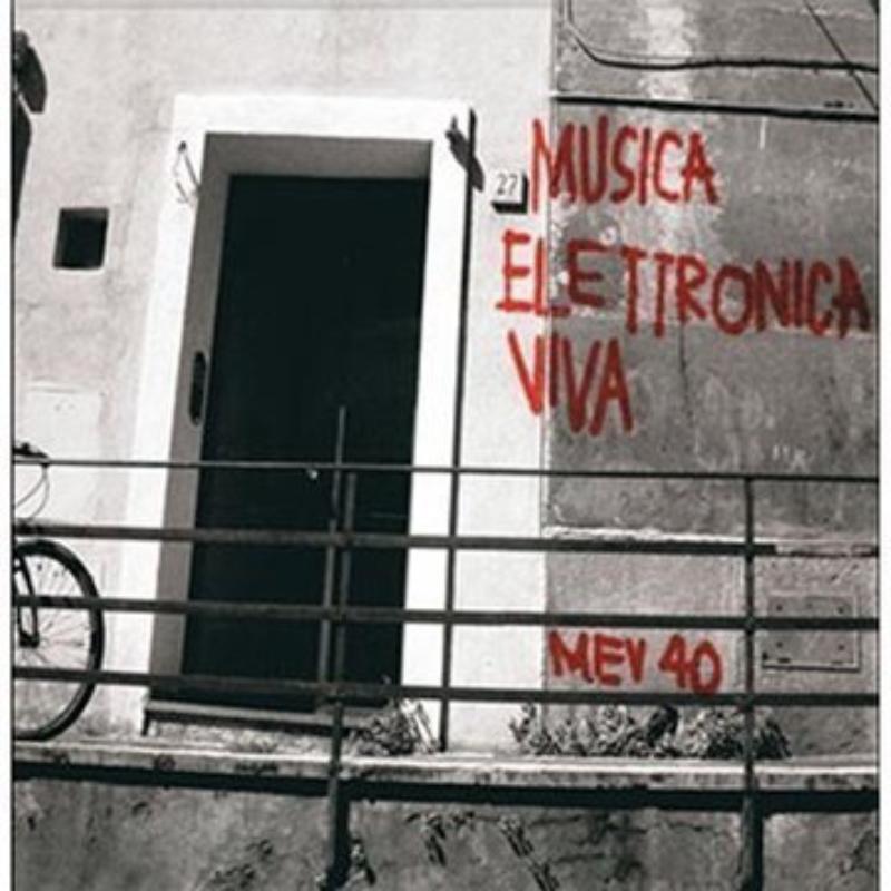 Picture of Musica Elettronica Viva - MEV40 - Musica Elettronica Viva - MEV40