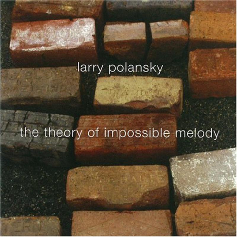 Picture of Polansky: The Theory of Impossible Melody - Polansky: The Theory of Impossible Melody