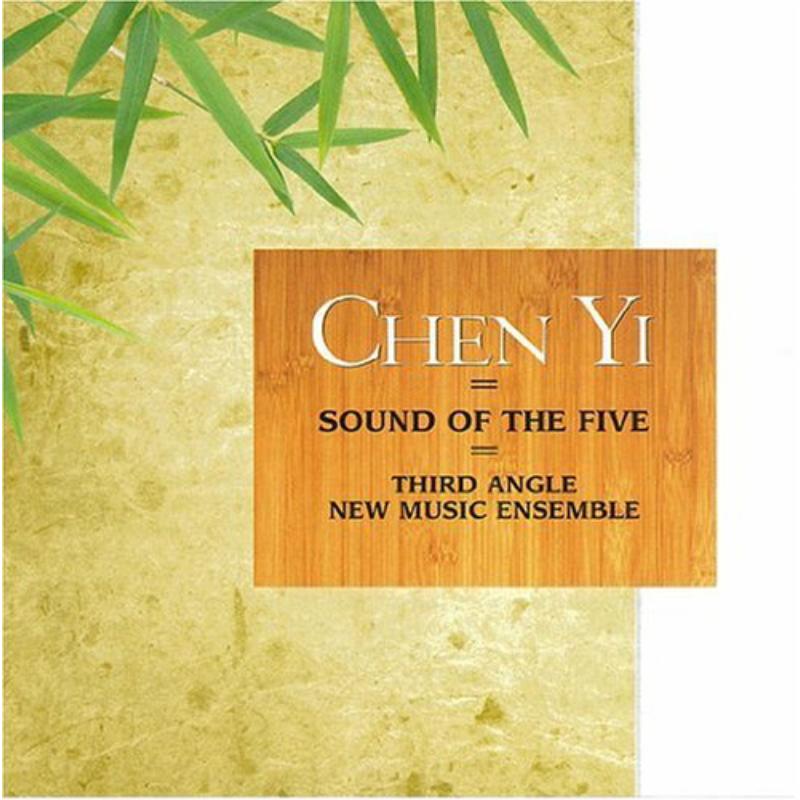 Picture of Third Angle New Music Ensemble - Chen Yi: Sound of the Five