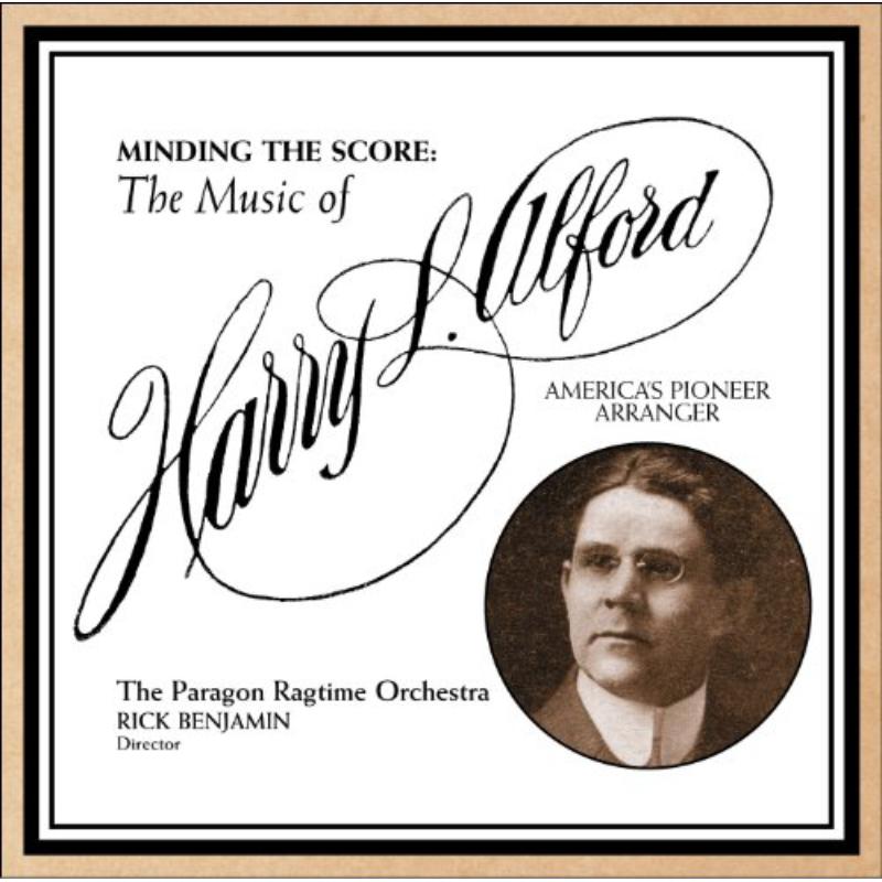 Picture of The Paragon Ragtime Orchestra - Minding the Score: The Music of Harry L. Alford