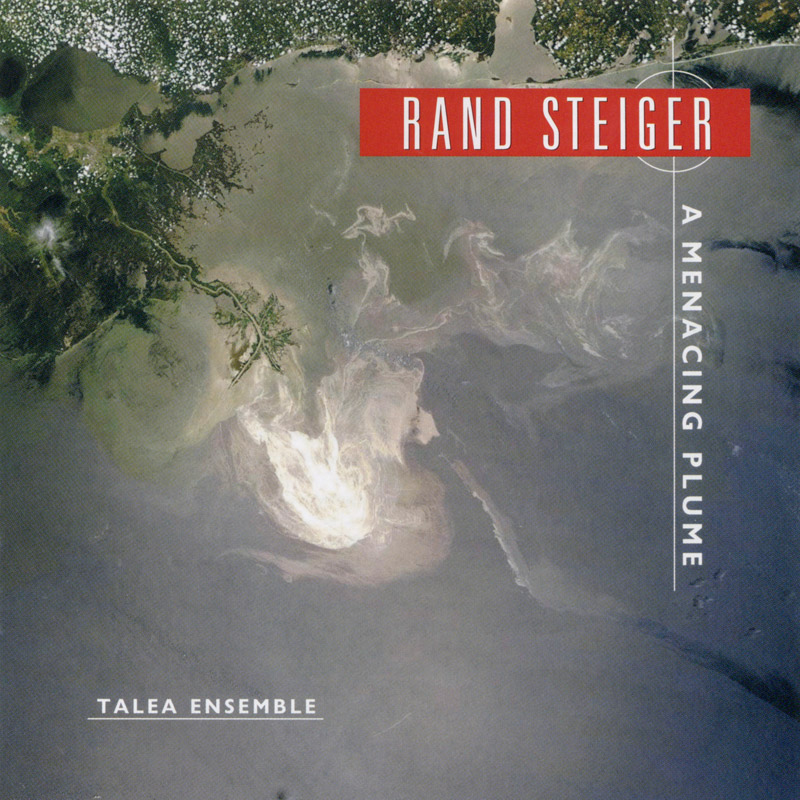 Picture of Talea Ensemble / James Baker / Ben Reimer / Leanne Zacharias - Rand Steiger: A Menacing Plume