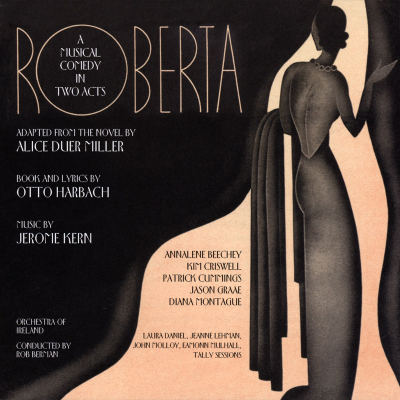 Picture of Orchestra of Ireland, Rob Berman, Annalene Beechey, Kim Criswell, Patrick Cummings, Jason Graae, Diana Montague, Laura Daniel, Jeanne Lehman, John Molloy, Eamonn Mulhall, Tally Sessions - Jerome Kern: Roberta