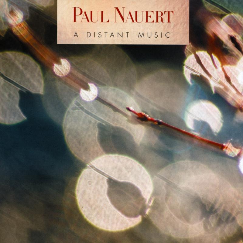 Picture of Paul Nauert - Nauert: A Distant Music