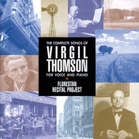 Picture of The Florestan Recital Project, Aaron Engebreth, Alison D'ama - The Complete Songs Of Virgil Thomson For Voice And Piano