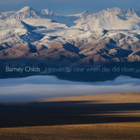 Picture of David Ward-Steinman, Nancy Turetzky, Bert Turetzky - Barney Childs: Heaven To Clear When Day Did Close