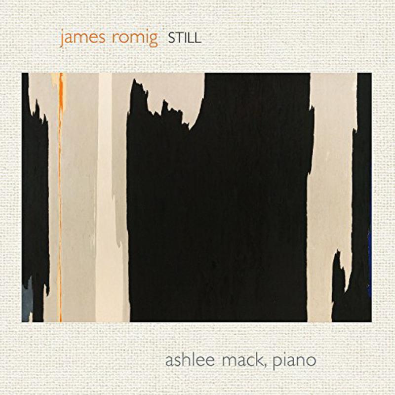 Picture of Ashlee Mack - James Romig: Still, For Solo Piano