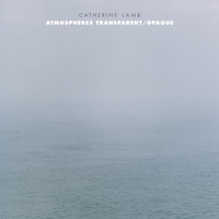 Picture of Ensemble Dedalus - Catherine Lamb: Atmospheres Transparent/Opaque