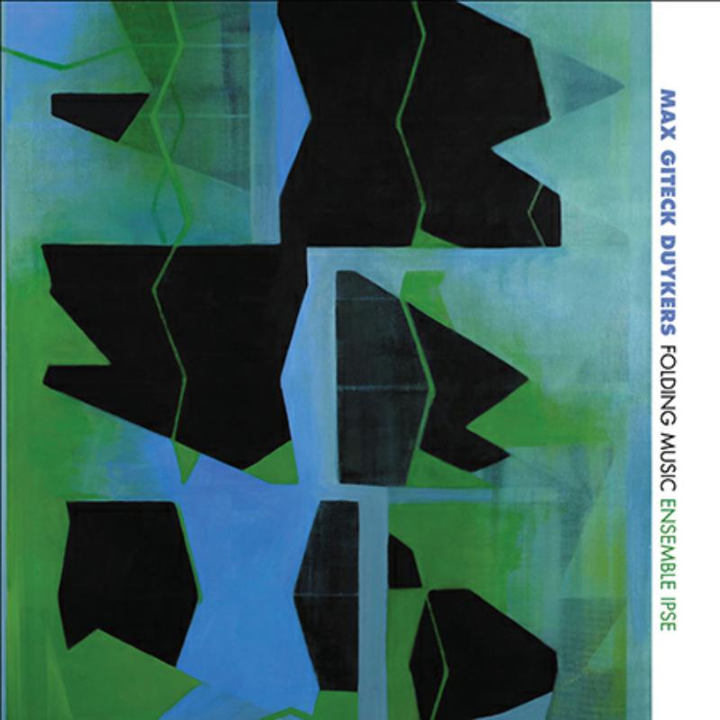 Picture of Ensemble Ipse - Max Giteck Duykers: Folding Music