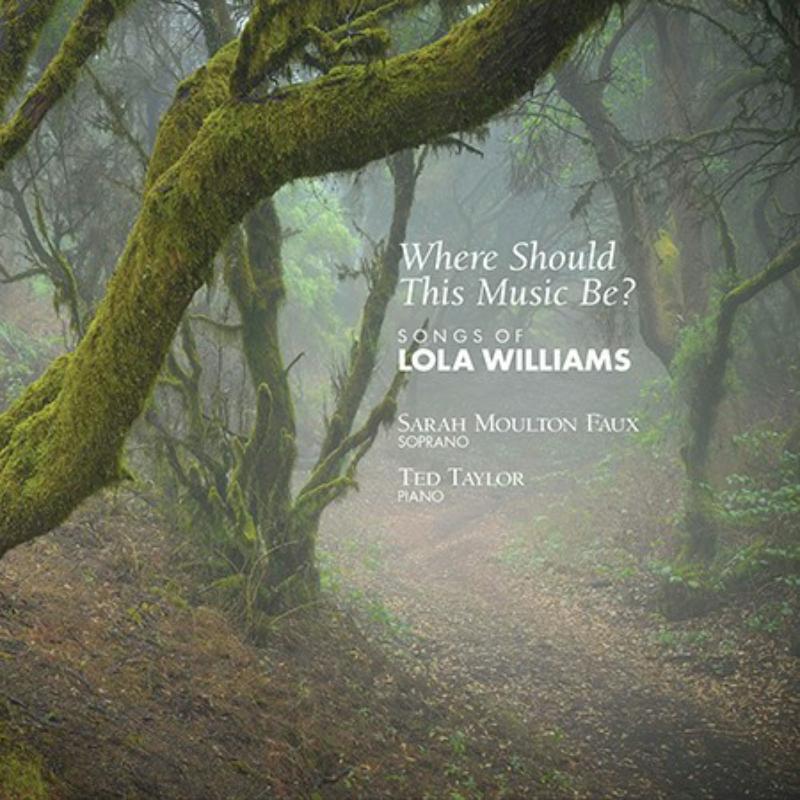Picture of Sarah Moulton Faux; Ted Taylor - Where Should This Music Be? Songs Of Lola Williams
