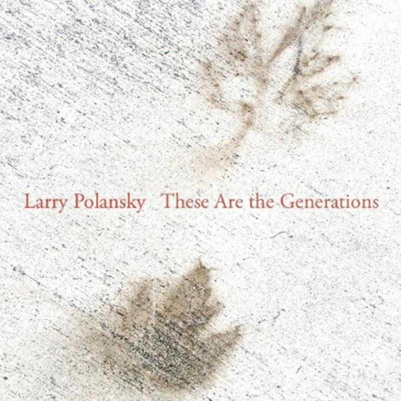Picture of Larry Polansky; William Winant Percussion Group - These Are The Generations