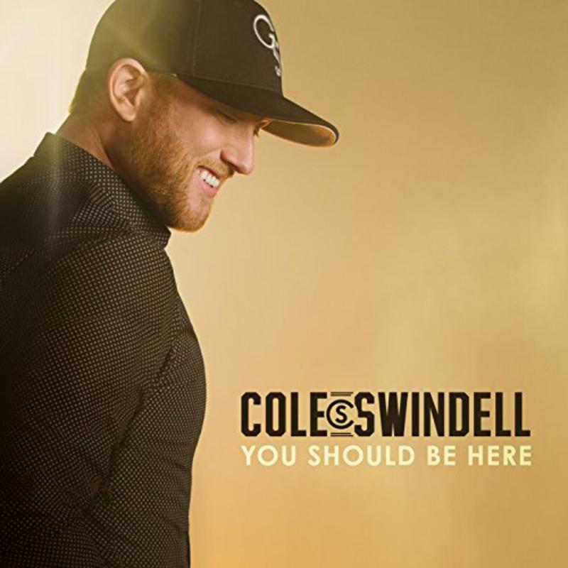 Picture of Cole Swindell - You Should Be Here