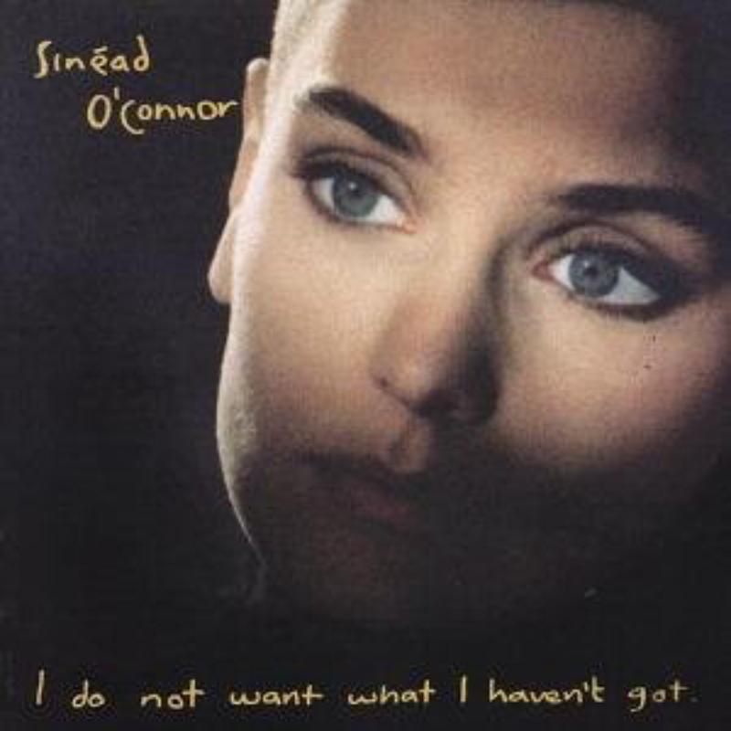 Picture of Sinead O'Connor - I Do Not Want What I Haven't Got