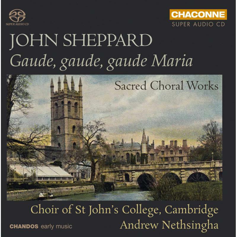 Picture of Nethsingha:St Johns College - Sheppard: Sacred Choral Works