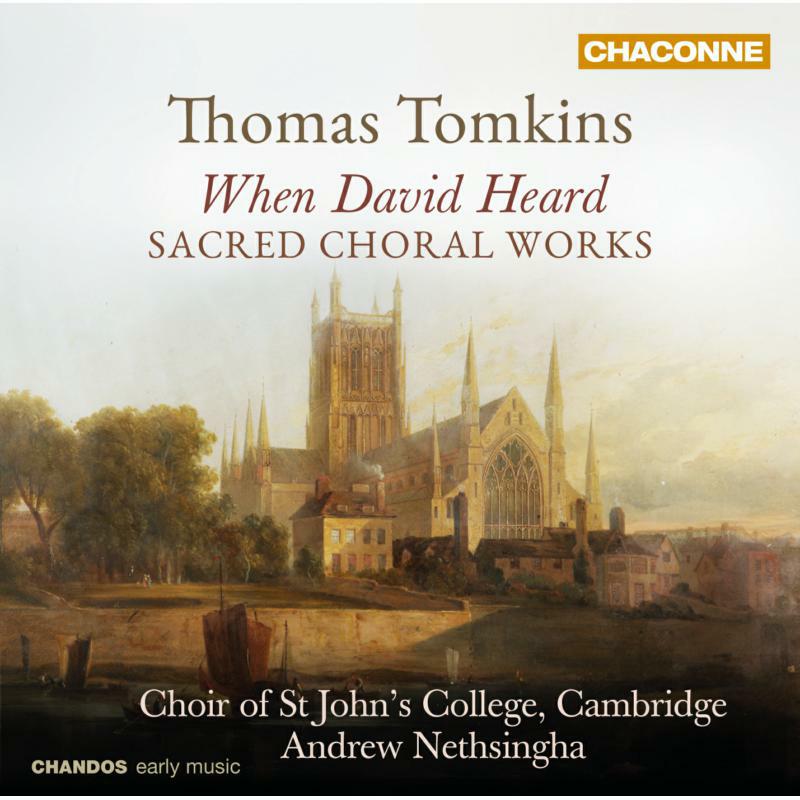 Picture of Cambridge Choir:James:Nethsing - Tomkins: When David Heard