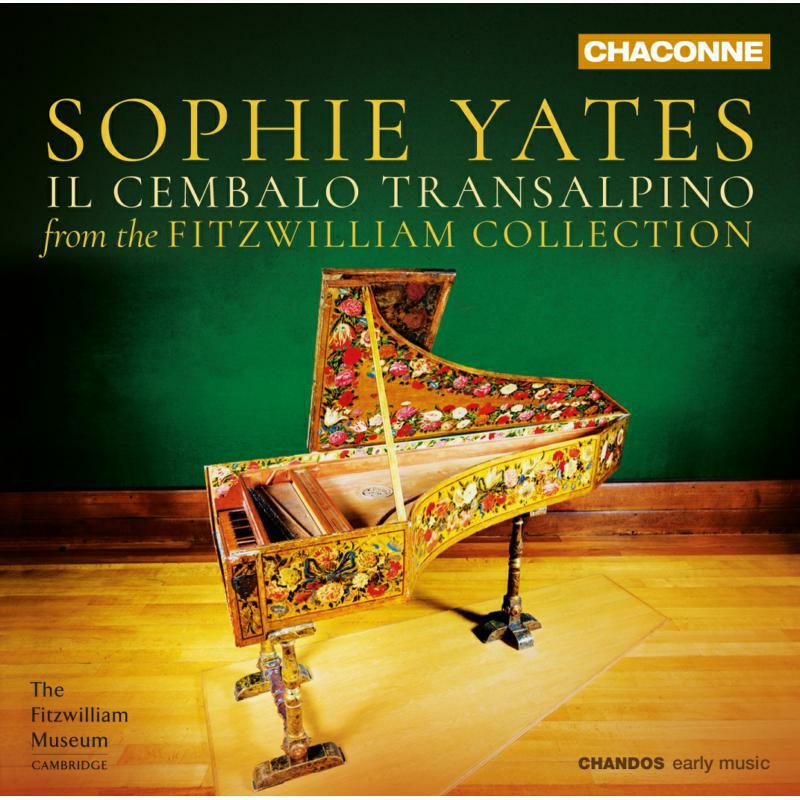 Picture of Sophie Yates - Il Cembalo Transalpino: Music from the Fitzwilliam Collection