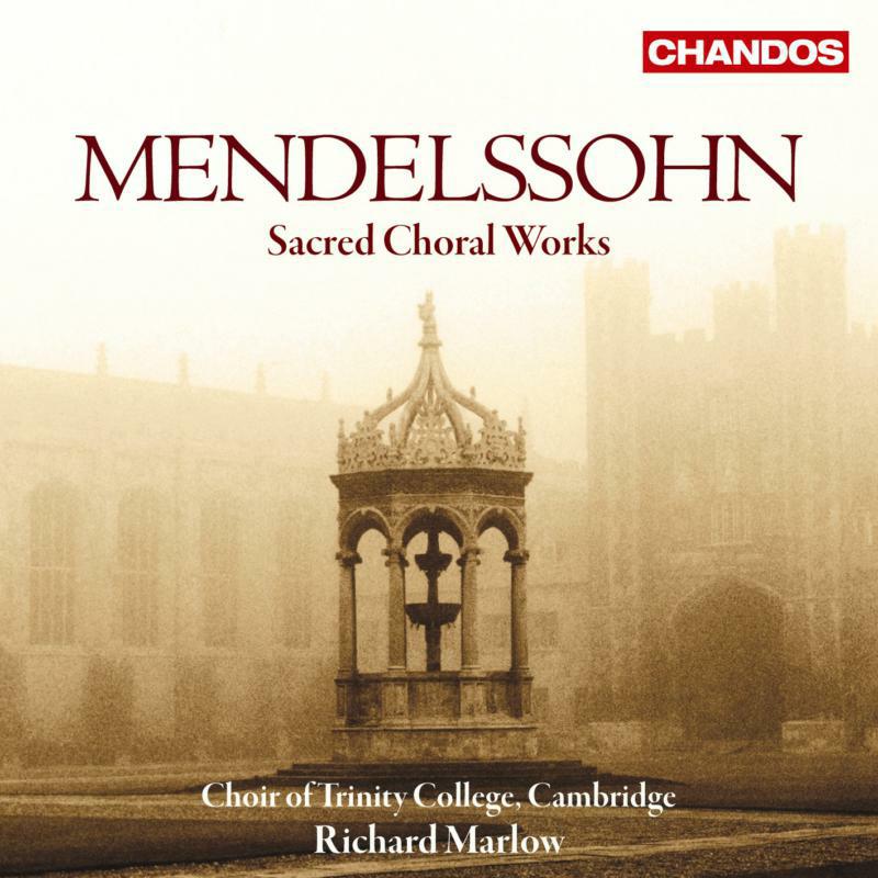 Picture of Trinity College Camb:R Marlow - Mendelssohn - Sacred Choral Works