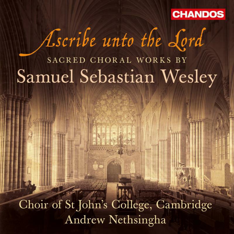 Picture of Choir Of St John'S College - Wesley: Ascribe Unto The Lord