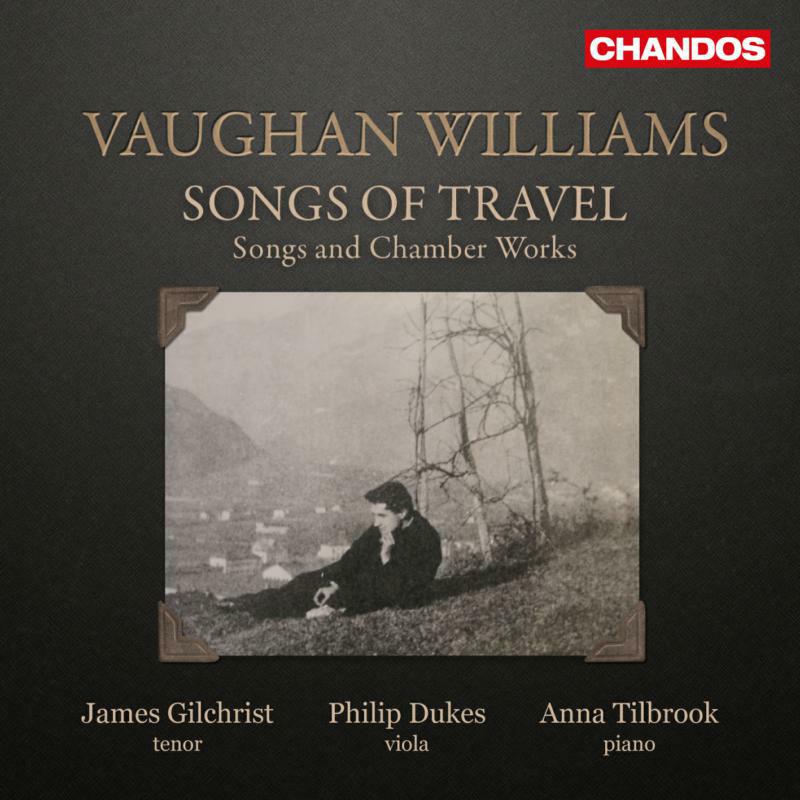 Picture of Gilchrist/Dukes/Tilbrook - Ralph Vaughan Williams: Songs of Travel