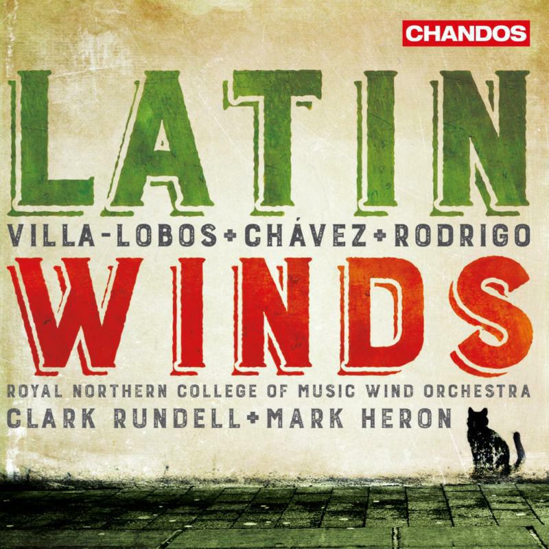 Picture of Rncm Wind Orch/Rundell/Heron - Heitor Villa-Lobos, Joaquin Rodrigo, Carlos Ch�vez: Latin Winds