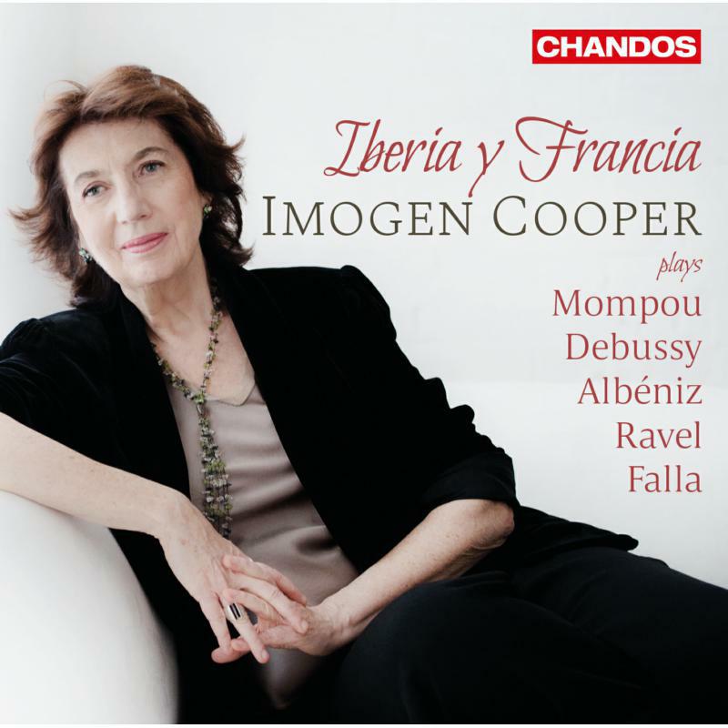 Picture of Imogen Cooper - Iberia y Francia: Imogen Cooper plays Mompou, Debussy, Alb�niz, Ravel, Falla