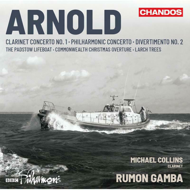 Picture of MICHAEL COLLINS; BBC PHILHARMONIC; RUMON GAMBA - Malcolm Arnold: Clarinet Concerto No. 1; Philharmonic Concerto; Divertimento No. 2; The Padstow Lifeboat; Commonwealth Christmas Overture; Larch Trees