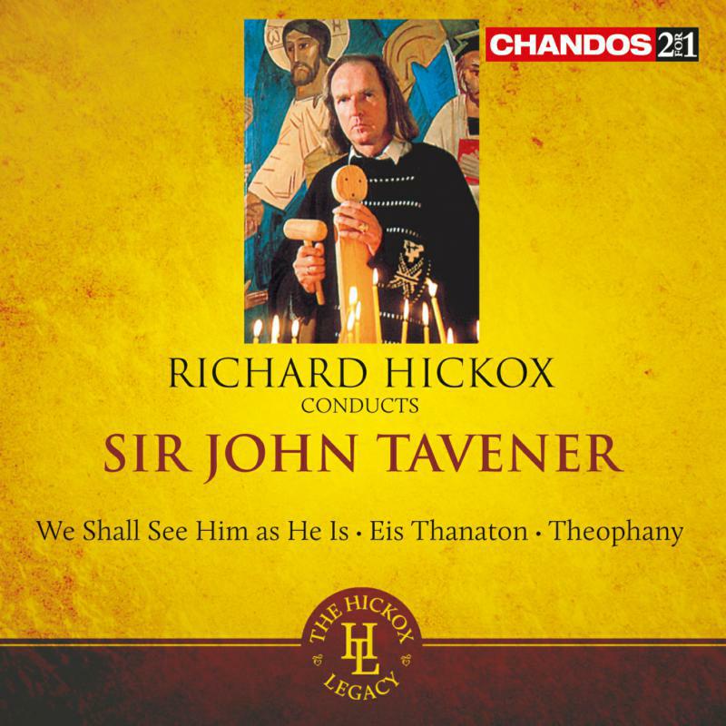 Picture of Richard Hickox - Tavener: See Him As He Is