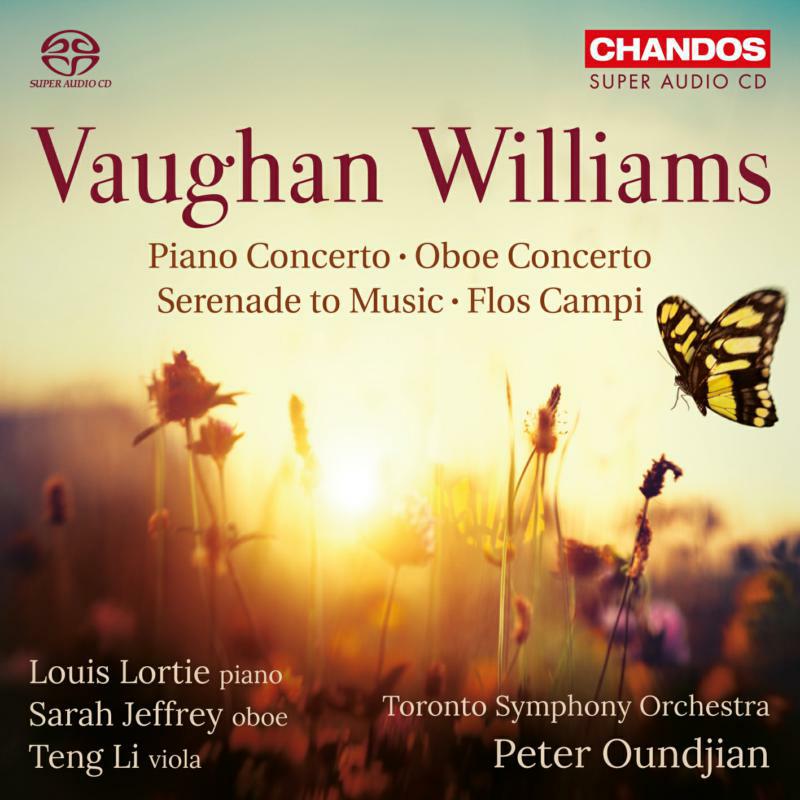 Picture of Lortie/Teng Li/Sarah Jeffrey - Ralph Vaughan Williams: Piano Concerto in C, Serenade, Concerto in A minor for Oboe, Flos Campi