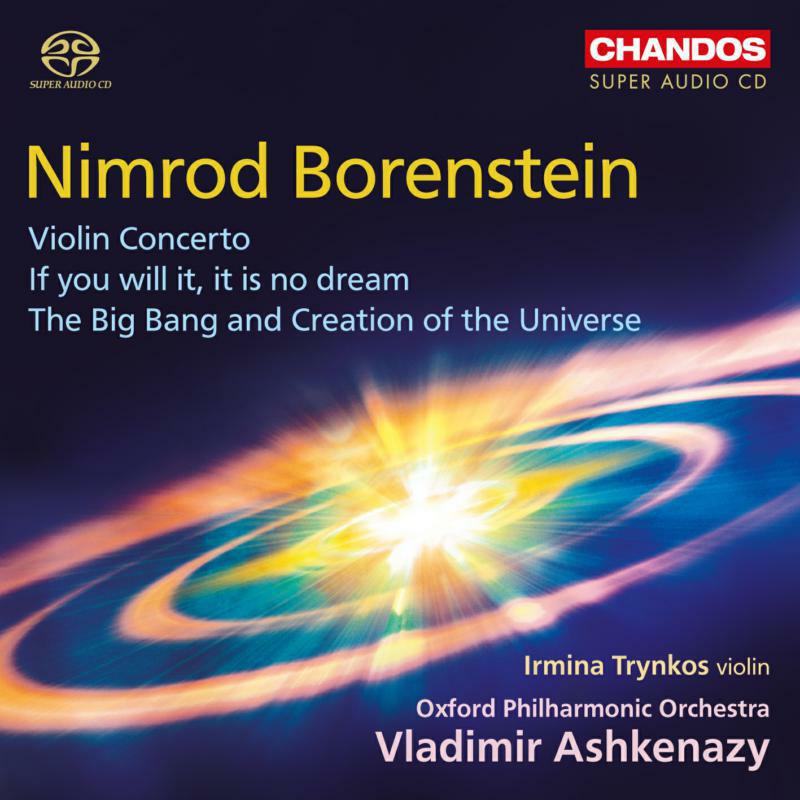 Picture of Irmina Trynkos/Oxford Po - Nimrod Borenstein: Violin Concerto, If you will it, it is no dream, The Big Bang and Creation of the Universe