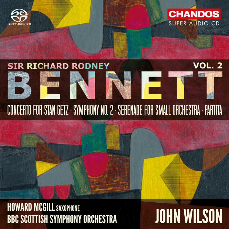Picture of Howard Mcgill/Bbc Sso - Sir Richard Rodney Bennett: Concerto for Stan Getz, Symphony Number 2, Serenade for Small Orchestra, Partita