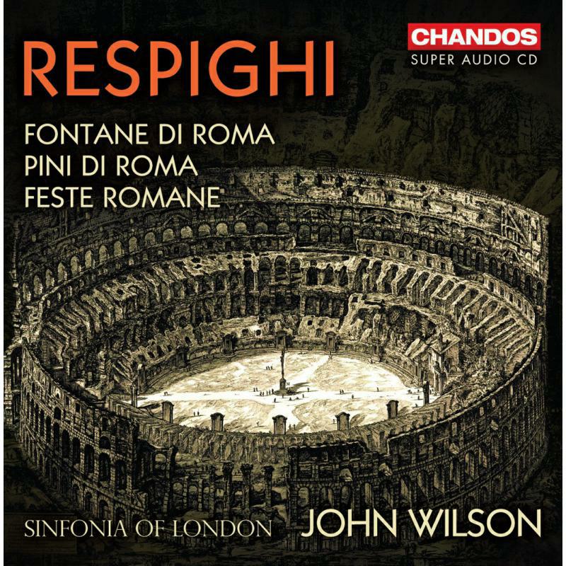 Picture of Sinfonia Of Ldn/Wilson - Ottorino Respighi: Fontane di Roma, Pini di Roma, Feste Romane