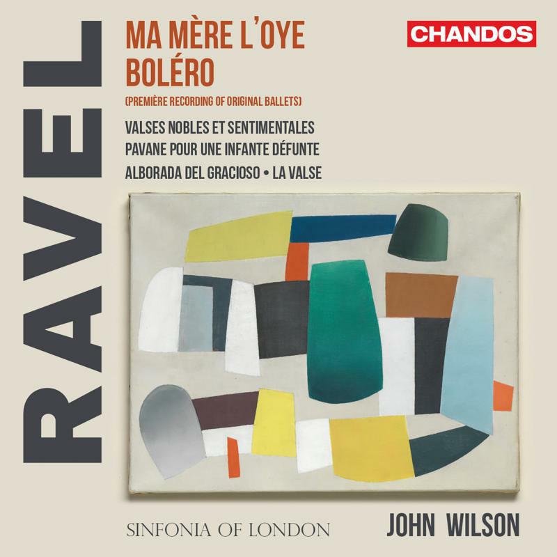 Picture of Sinfonia Of London/Wilson - Maurice Ravel: Ma M�re l�Oye, Bol�ro, Valses nobles et sentimentales, Pavane pour une infante d�funte, Alborada del grac