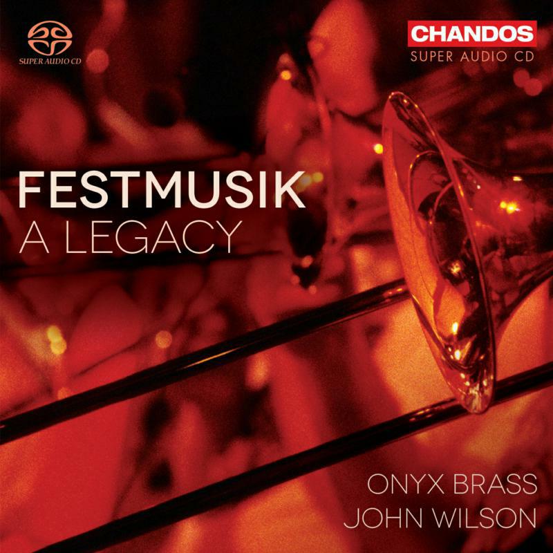 Picture of Onyx Brass/John Wilson - Festmusik: A Legacy