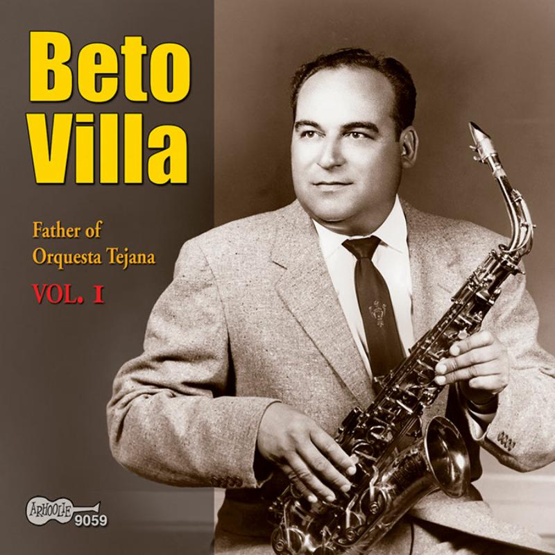 Picture of Beto Villa - Father of Orquesta Tejana Vol. 1