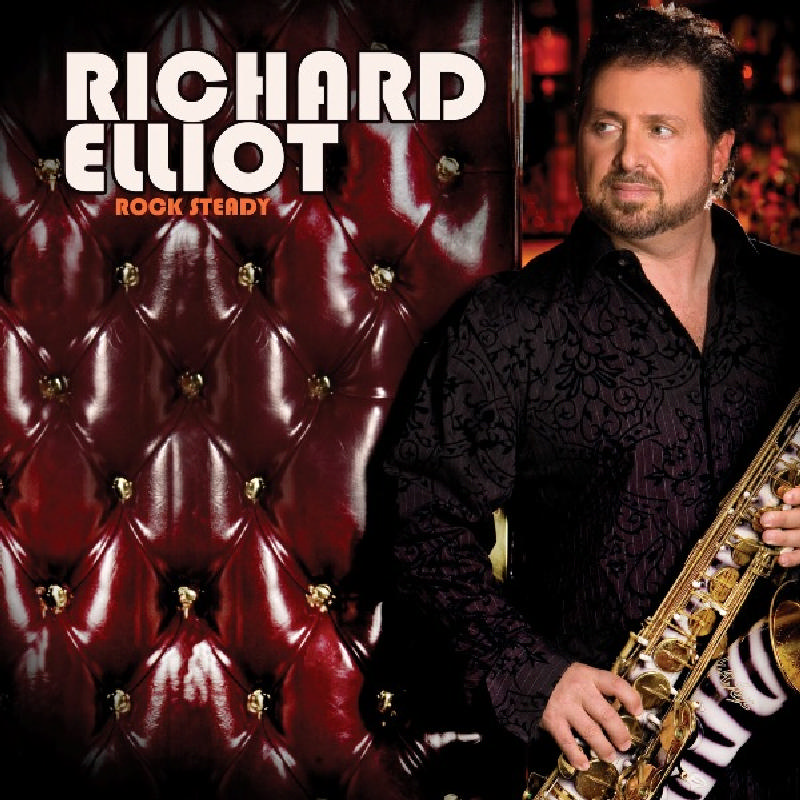 Picture of Richard Elliot - Rock Steady
