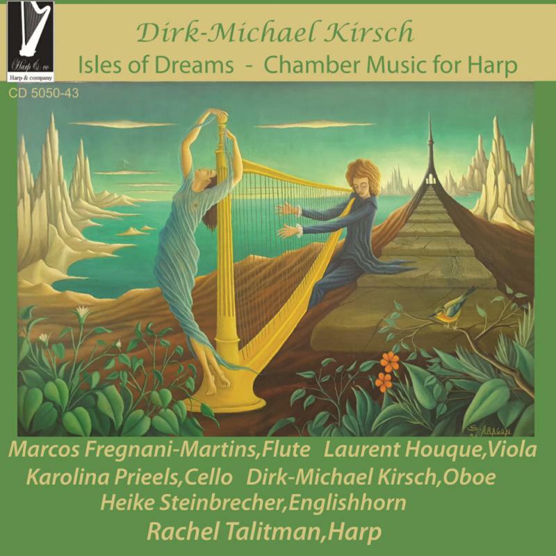 Picture of Rachel Talitman, Marcos Fregnani-Martins, Laurent Houque - Dirk-Michael Kirsch: Isles Of Dreams - Chamber Music For Harp