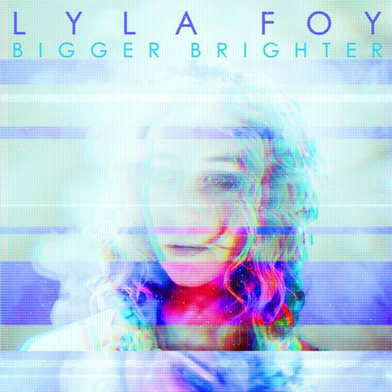 Picture of Lyla Foy - Bigger Brighter