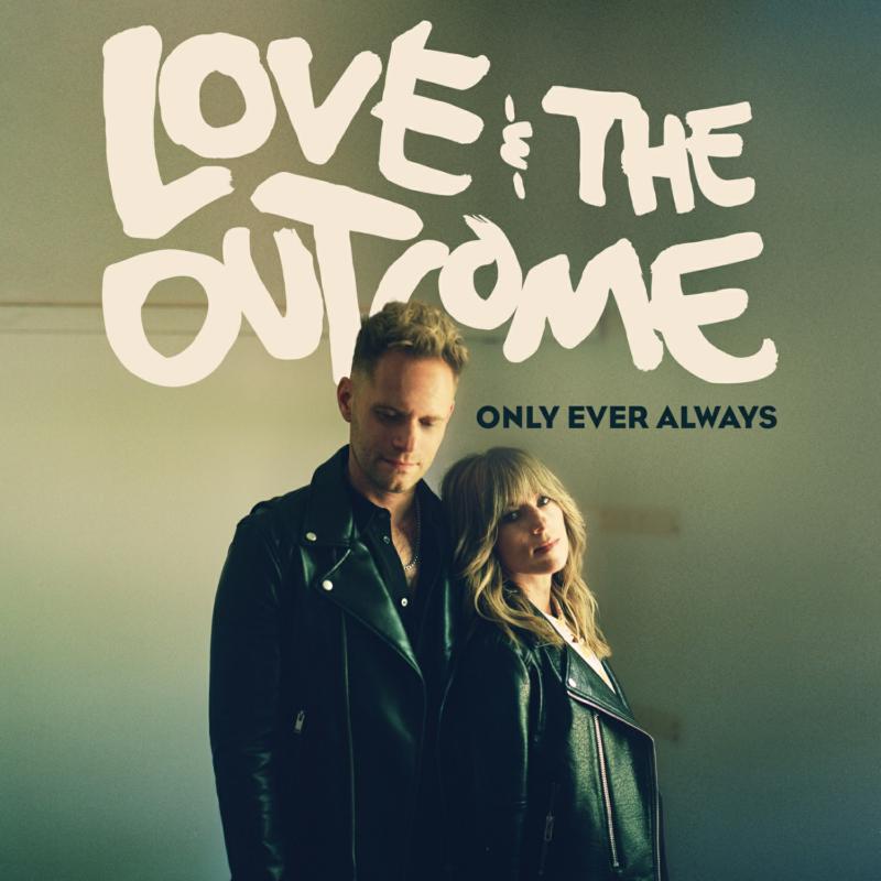Picture of Love & The Outcome - Only Ever Always