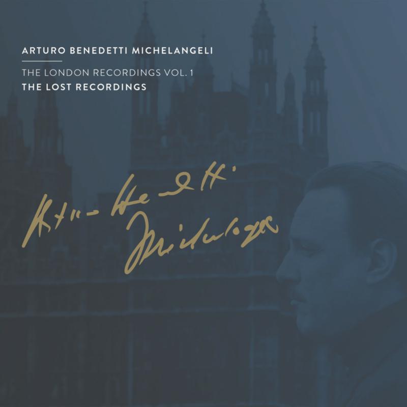Picture of Arturo Benedetti Michelangeli - The London Recordings Vol. 1