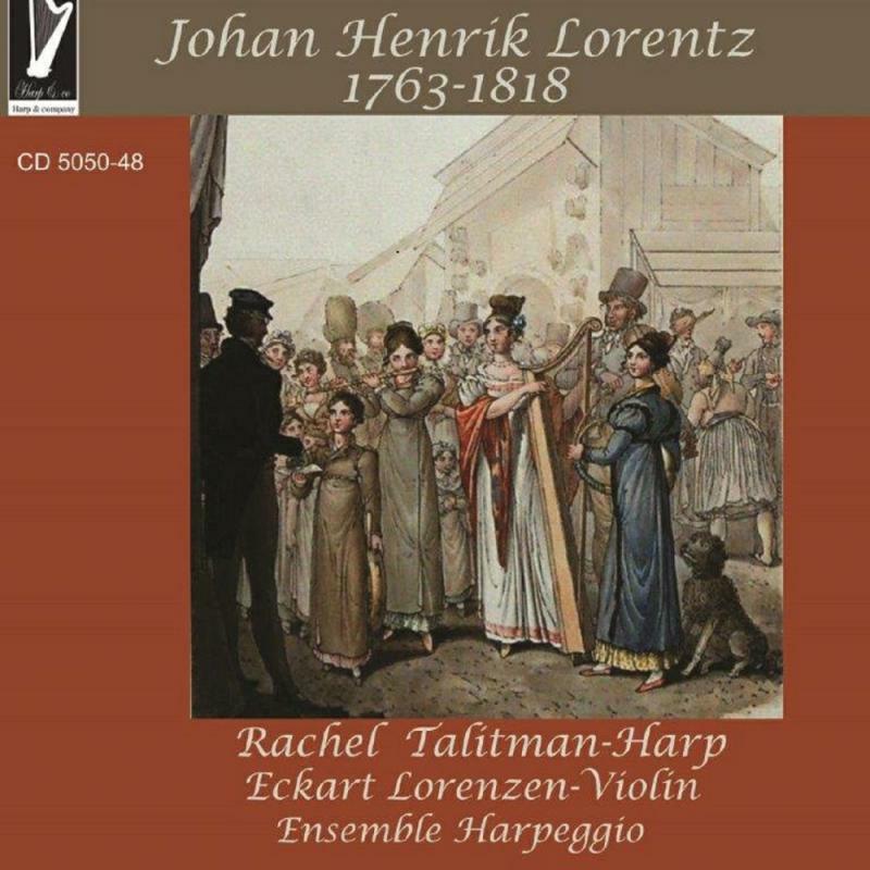 Picture of Rachel Talitman, Eckhart Lorenzen, Ensemble Harpeggio - Johan Henrik Lorentz (1763-1818)
