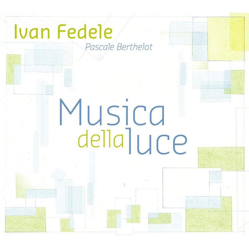 Picture of Pascale Berthelot - Ivan Fedele: Musica Della Luce