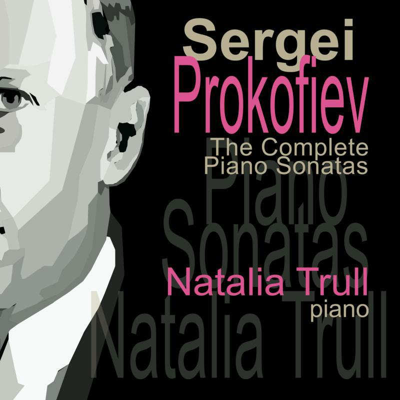 Picture of NATALIA TRULL - Sergei Prokofiev: The Complete Piano Sonatas