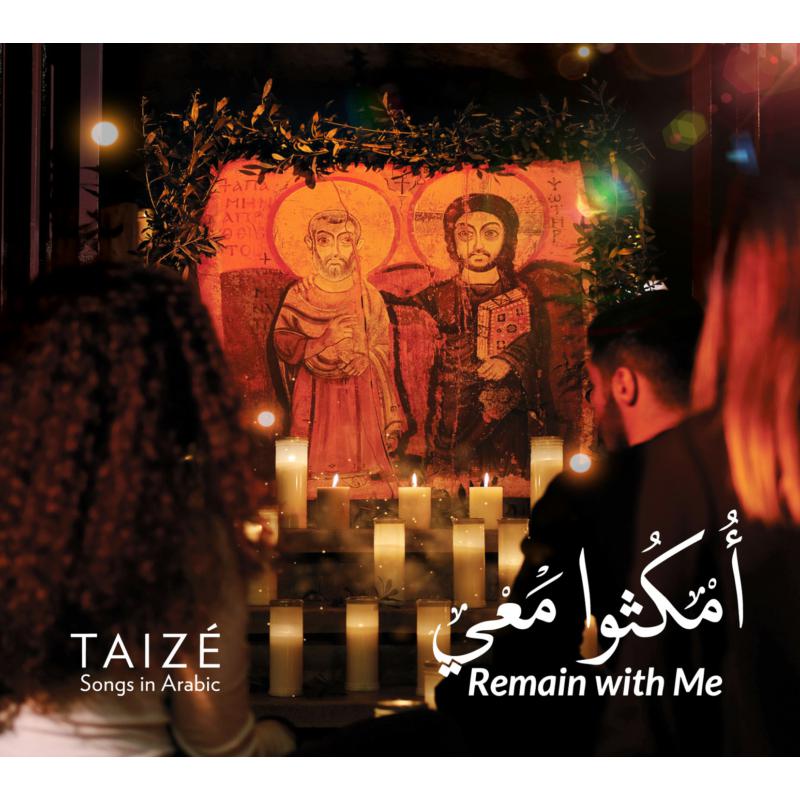 Picture of Diverse Soloists & Choir Instrumentalists Of Taize - Remain With Me: Taize Songs In Arabic